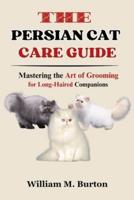The Persian Cat Care Guide