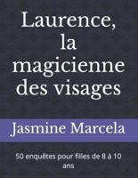 Laurence, La Magicienne Des Visages
