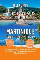 Martinique Voyage Guide 2024/2025