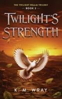 Twilight's Strength