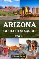 Arizona Guida Di Viaggio 2024