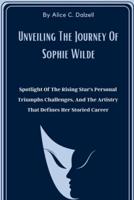 Unveiling The Journey Of Sophie Wilde