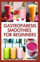 Gastroparesis Smoothies For Beginners