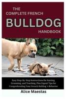 The Complete French Bulldog Handbook