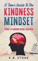A Teen's Guide to the Kindness Mindset