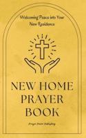 New Home Prayer Book - Welcoming Peace Into Your New Residence