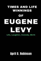 Times And Life Winnings Of Eugene Levy