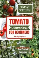 Tomato Gardening for Beginners
