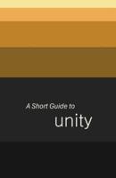 A Short Guide to Unity