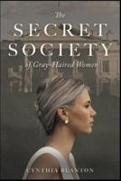 The Secret Society of Gray-Haired Women