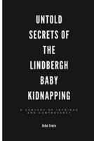 Untold Secrets of the Lindbergh Baby Kidnapping
