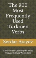 The 900 Most Frequently Used Turkmen Verbs