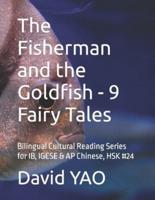 The Fisherman and the Goldfish - 9 Fairy Tales