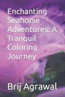 Enchanting Seahorse Adventures