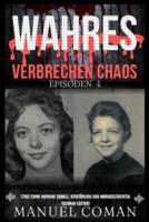 Wahres Verbrechen Chaos Episoden 4