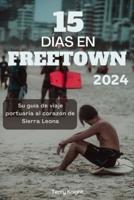15 Días En Freetown 2024