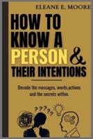 How to Know a Person and Their Intentions