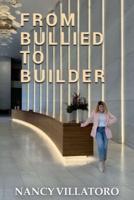 From Bullied to Builder