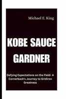 Kobe Sauce Gardner