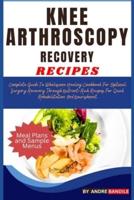 Knee Arthroscopy Recovery Recipes