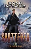 Shattered - The Warlock Legacy Book 9