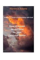 4 Ways to Build a Relationship With God
