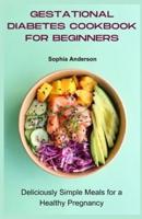 Gestational Diabetes Cookbook for Beginners