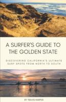 A Surfer's Guide to the Golden State