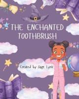 The Enchanted Toothbrush