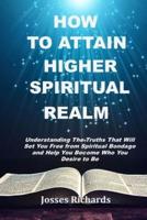 How to Attain Higher Spiritual Realm