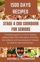 Stage 4 Ckd Cookbook for Seniors