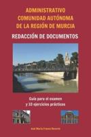 Administrativo Comunidad Autónoma De La Región De Murcia Redacción De Documentos