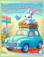 Spring Adventures With The Tiny Azure Vehicle