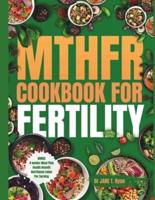 Mthfr Cookbook for Fertility
