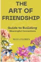 The Art of Friendship