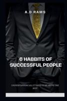 6 Habbits of Successful People