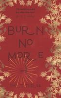 Burn No More