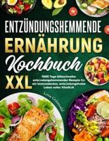 Entzündungshemmende Ernährung Kochbuch XXL