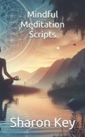 Mindful Meditation Scripts