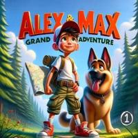 Alex and Max Grand Adventure (Unveil the Treasure of Friendship)