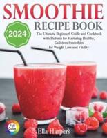 "Smoothie Recipe Book 2024