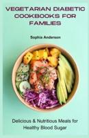 Vegetarian Diabetic Cookbooks for Families