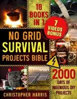 No Grid Survival Projects Bible