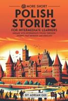 69 More Short Polish Stories for Intermediate Learners