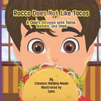 Rocco Does Not Like Tacos