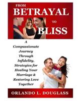 From Betrayal to Bliss