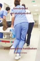 Omvårdnad Vid Akutsjukvård, Den Kompletta Handboken
