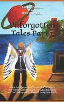 Unforgotten Tales Part 1