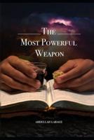 The Most Powerful Weapon
