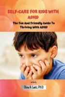 Self-Care For Kids With ADHD